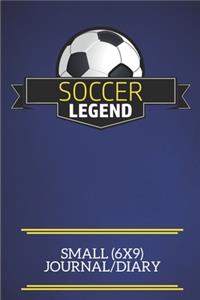 Soccer Legend Small (6x9) Journal/Diary