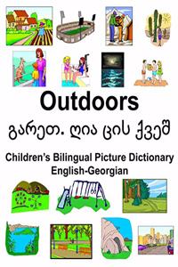 English-Georgian Outdoors/გარეთ. ღია ცის ქვეშ Children's Bilingual Picture Dictionary