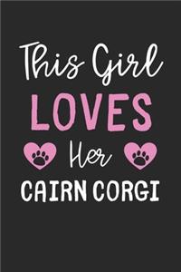 This Girl Loves Her Cairn Corgi