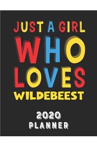 Just A Girl Who Loves Wildebeest 2020 Planner