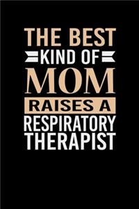 The Best Kind Of Mom Raises A Respiratory Therapist