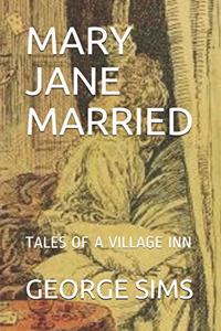 Mary Jane Married: Tales of a Village Inn