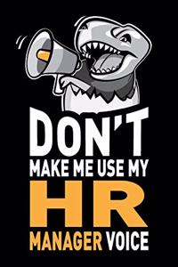 Don't Make Me Use My HR Manager Voice