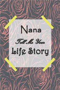 Nana Tell Me Your Life Story