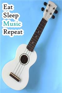 Eat Sleep Music Repeat