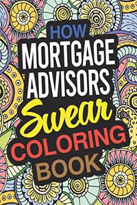 How Mortgage Advisors Swear Coloring Book