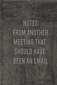 Notes from another meeting that should have been an email