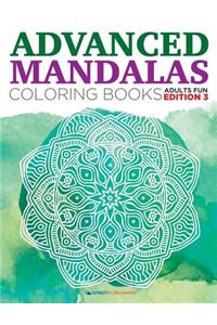 Advanced Mandalas Coloring Books Adults Fun Edition 3