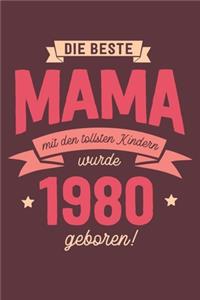 Die Beste Mama wurde 1980 geboren