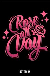 Rose All Day - Notebook