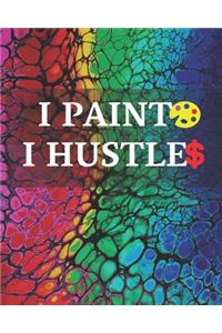 I Paint I Hustle