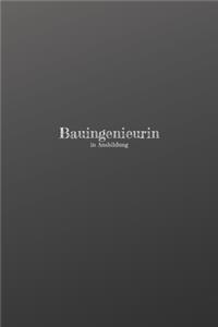 Bauingenieurin in Ausbildung