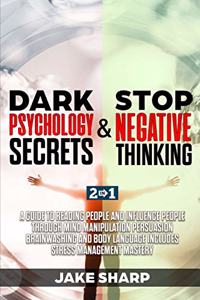 Dark Psychology Secrets & Stop Negative Thinking