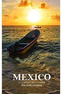 Mexico 5 x 8 Weekly 2020 Planner: One Year Calendar