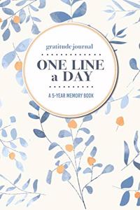 Gratitude Journal - One Line a Day - A 5-Year Memory Book