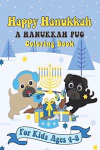 Happy Hanukkah A Hanukkah Pug Coloring Book