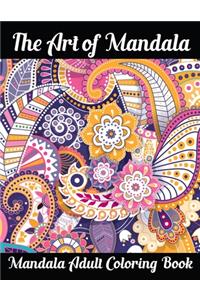 The Art of Mandala Mandala Adult Coloring Book