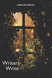 Writers Write Lined Notebook