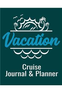 Vacation Cruise Journal & Planner