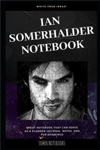 Ian Somerhalder Notebook