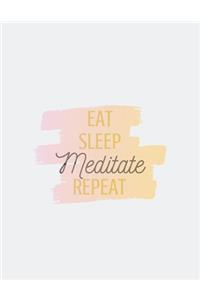 Eat Sleep Meditate Repeat