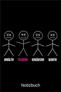 Anwältin Pflegerin Verkäuferin Beamtin