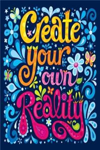 Create your own Reality