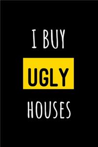 I Buy Ugly Houses