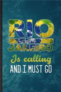 Rio de Janeiro Is Calling and I Must Go