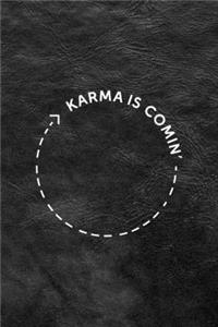 Karma Is Coming