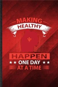 Making Healthy Happen One Day at a Time