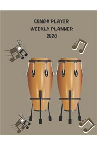 Conga Player Weekly Planner 2020: Conga Player Gift Idea For Men & Women Musicians - Conga Player Weekly Planner Music Note Book - To Do List & Notes Sections - Calendar Views