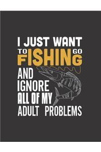 I just Want to Go Fishing (Log Book)