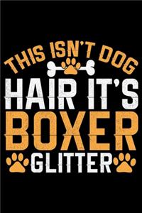 This Isn't Dog Hair It's Boxer Glitter