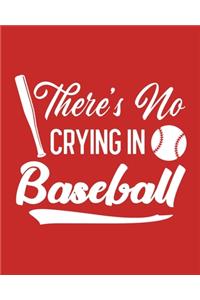 There's No Crying in Baseball