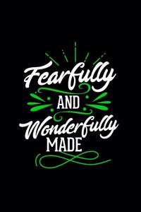 Fearfully And Wonderfully Made - Inspirational Journal/Notebook