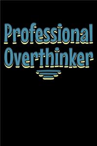 Professional overthinker