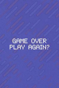 Game Over Play Again?: All Purpose 6x9 Blank Lined Notebook Journal Way Better Than A Card Trendy Unique Gift Purple Texture Vaporwave