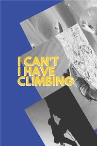 I can't I have Climbing
