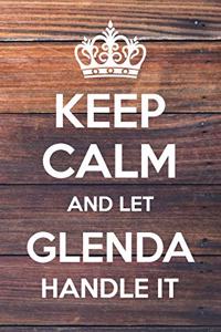 Keep Calm and Let Glenda Handle It