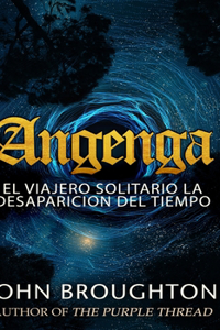 Angenga - El Viajero Solitario La Desaparicion Del Tiempo