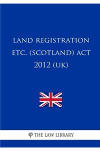 Land Registration etc. (Scotland) Act 2012 (UK)