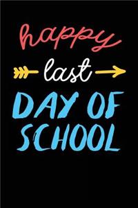 Happy Last Day Of School