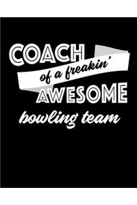 Coach of a Freakin' Awesome Bowling Team