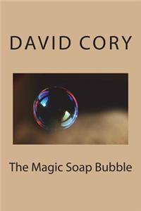 The Magic Soap Bubble
