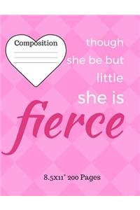Though She Be But Little, She Is Fierce