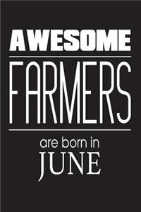 Awesome Farmers Are Born In June