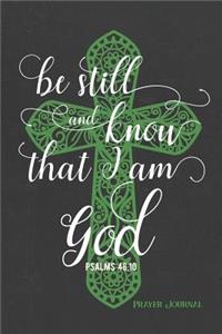 Be Still and Know That I Am God Psalms 46