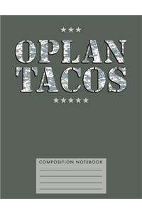 Oplan Tacos Composition Notebook