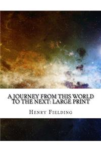 A Journey from this World to the Next